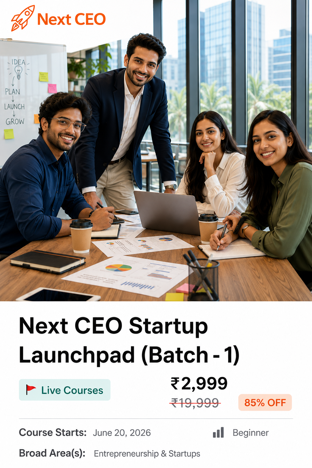 Next CEO Startup Launchpad | 1-Month Live Cohort for Aspiring Entrepreneurs